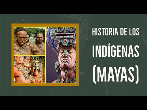 HISTORIA DE LOS INDÍGENAS(MAYAS)