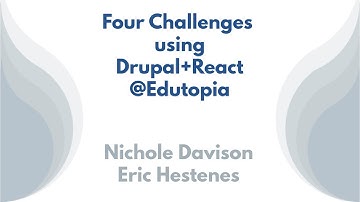 Four Challenges using Drupal+React @ Edutopia