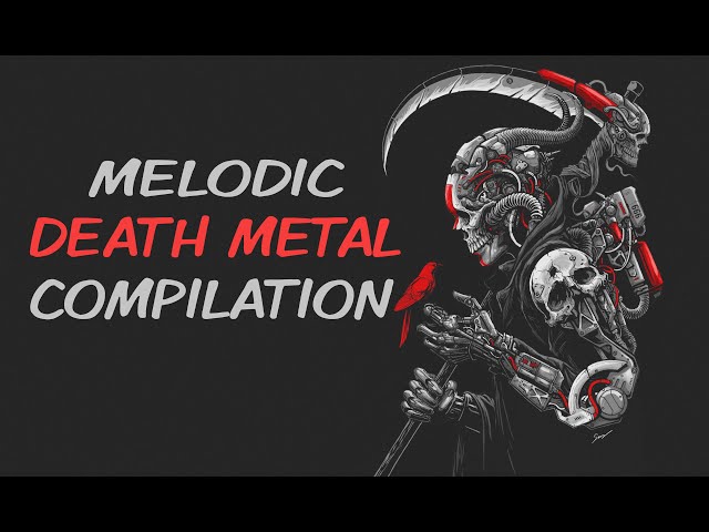 Melodic Death Metal Compilation | 4K class=