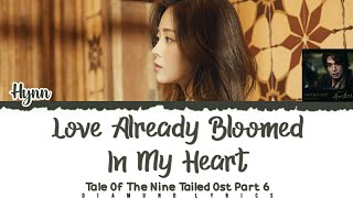 Hynn(박혜원) - Love Already Bloomed In My Heart (Tale Of Nine Tailed Ost Part.6) Lyrics [Han/Rom/Eng]