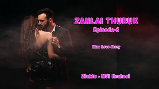 Zanlai thuruk episode-6| Mizo Love Story| Ziaktu MSI Hrahsel