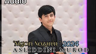 Asliddin Nigori Nozanin 2024 Nev Version