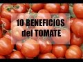 10 BENEFICIOS del TOMATE - YouTube