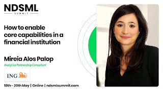 How to enable core capabilities in a financial institution – Mireia Alos Palop, ING