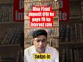 FD interest rate in saving account #legal #knowledge #youtubeshorts #shorts