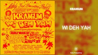 Kranium - Wi De Yah (432Hz)