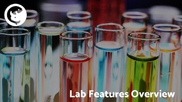 Lab Features Overview