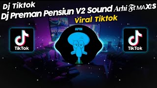 DJ PREMAN PENSIUN V2 SOUND 𝐀𝐫𝐡𝐢 𝕱𝖙 ᴍᴀxɪs VIRAL TIK TOK TERBARU 2023!!