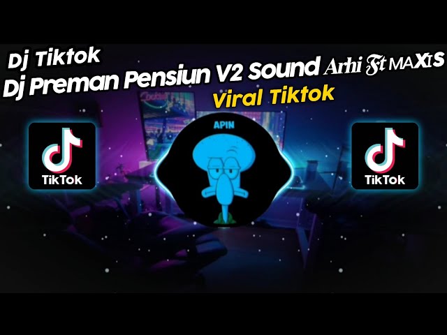 DJ PREMAN PENSIUN V2 SOUND 𝐀𝐫𝐡𝐢 𝕱𝖙 ᴍᴀxɪs VIRAL TIK TOK TERBARU 2023!! class=