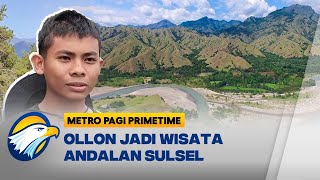 Pengembangan Ollon Jadi Wisata Andalan Sulawesi Selatan