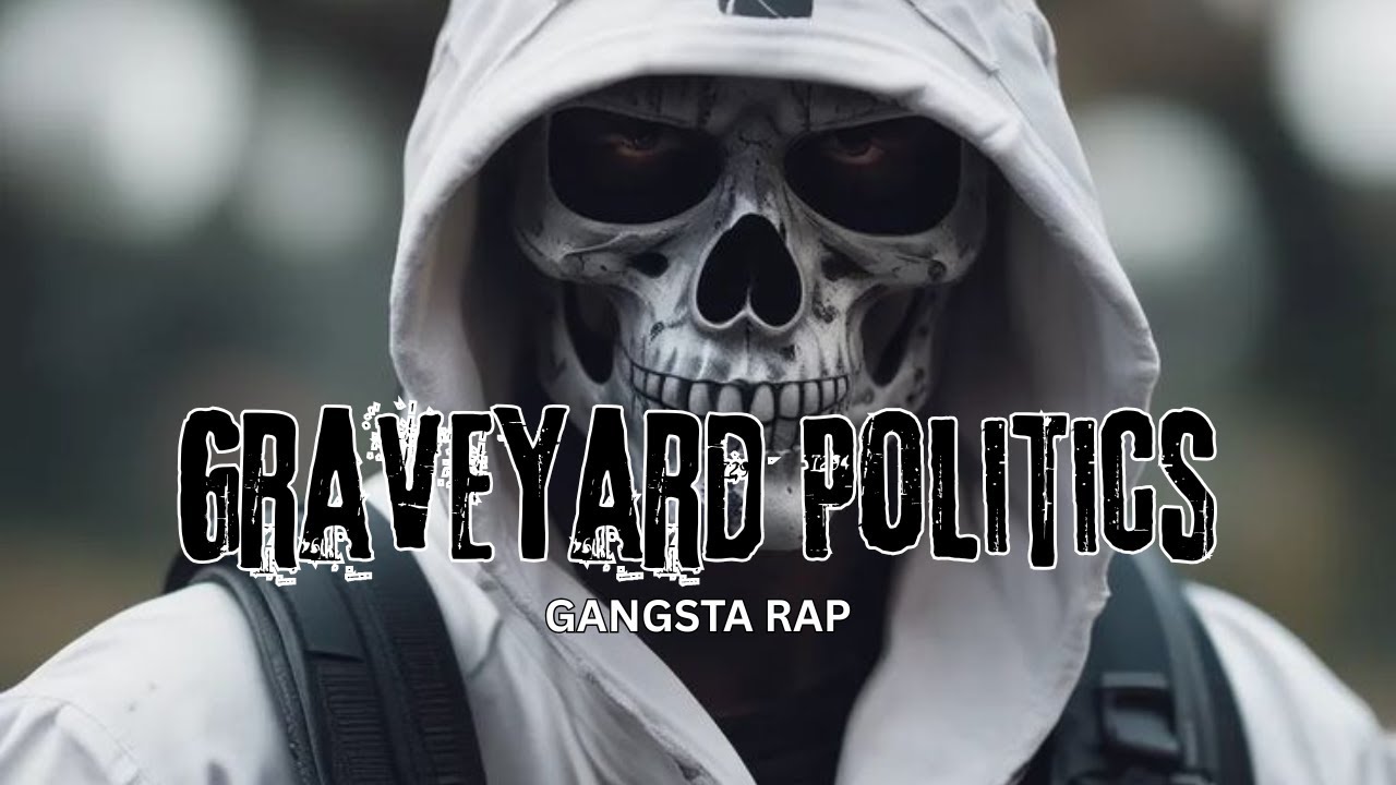 Graveyard Politics - Gangsta Rap - Hip Hop Music - Old School Song