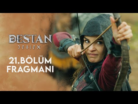 Destan 21. Bölüm Fragmanı