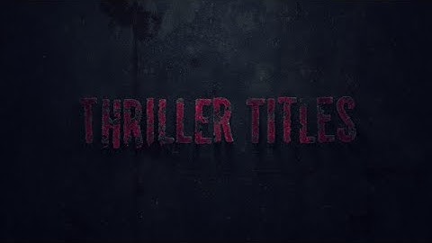 Thriller Titles Motion Graphics Templates