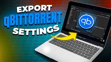qBittorrent Export Settings The Right Way Under 1 Minute