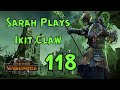 Sarah plays ikit claw of clan skryre in immortal empires part 118