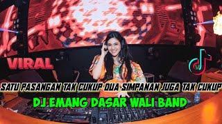 DUGEM SATU PASANGAN TAK CUKUP DUA SIMPANAN JUGA TAK CUKUP X DUGEM EMANG DASAR WALI BAND VIRAL 2022