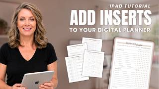 How to Add Digital Inserts to Your Digital Planner | iPad Tutorial