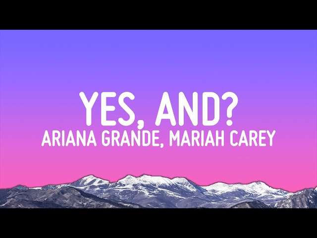 Ariana Grande - yes, and? with Mariah Carey (Lyrics) class=