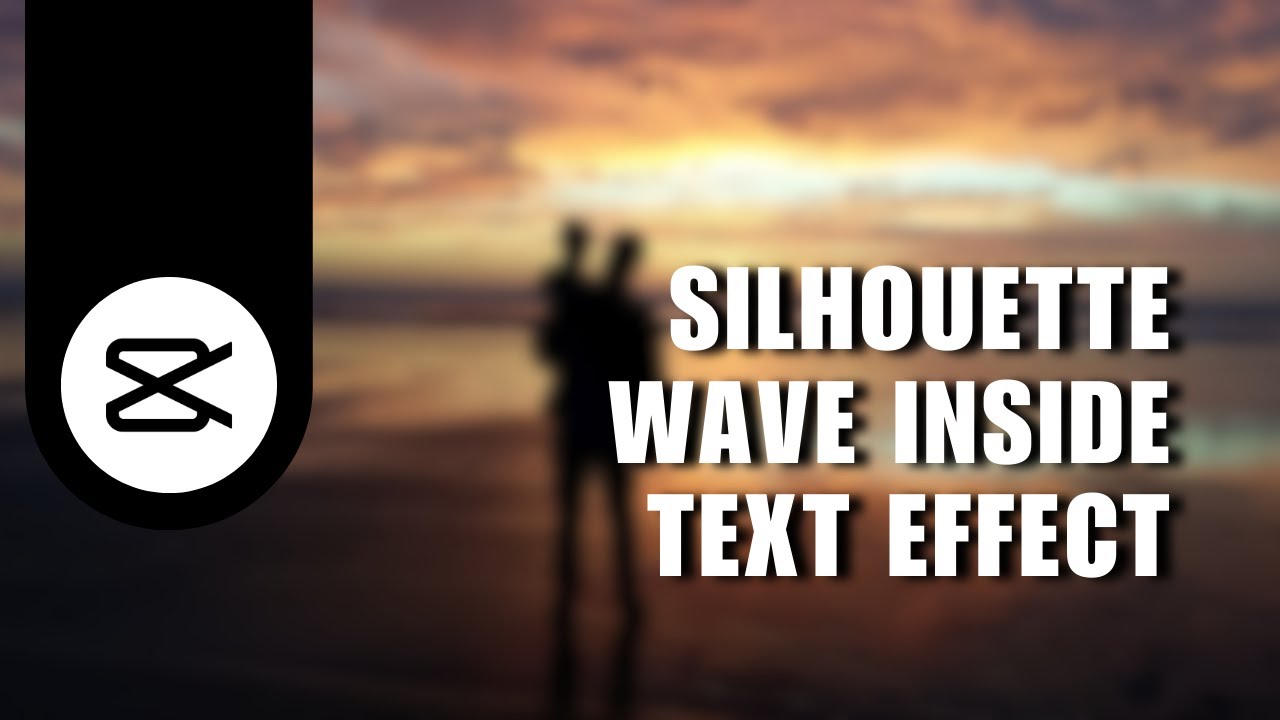 TUTORIAL: SILHOUETTE WAVE INSIDE TEXT EFFECT - CapCut Tutorial - YouTube