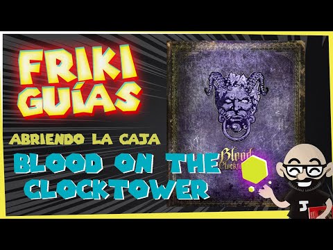 Blood on the Clocktower - Bumble3ee Interactive - Abrimos la Caja