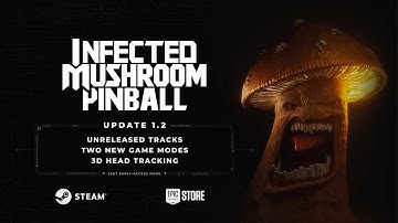 Infected Mushroom Pinball - 1.2 Update