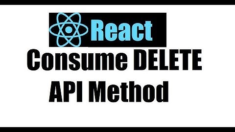 React js 15; Consume DELETE API Method from React app