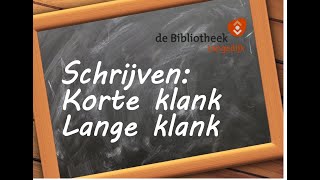 Taaltip: Het schrijven van de korte klank en de lange klank