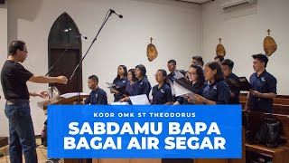 OMK St Theodorus Bandung - Sabdamu Bapa Bagai air segar (C Seoliandari Retno)