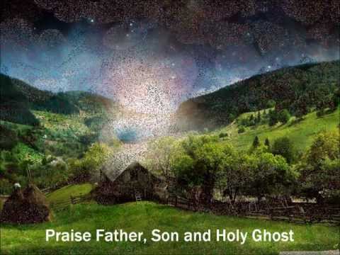 Doxology (with Lyrics) /✤Irish Blessing ~ A Wish✤