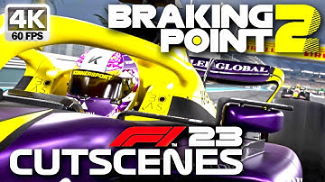 F1 23 Braking Point 2 | All Cutscenes FULL STORY [4K 60FPS] - No Commentary