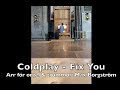 Fix you - Coldplay (Organ &amp; drum cover)