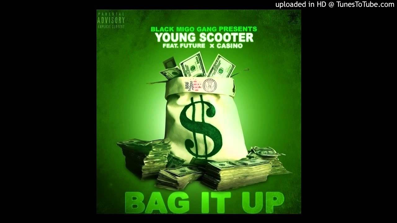 Young Scooter Bag It Up Feat. Future & Casino YouTube