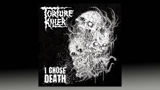 TORTURE KILLER - I Chose Death, 2012