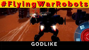 War Robots #FlyingWarRobots Godlike