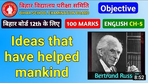 Objective Questions of Ideas that have helped Mankind,Class 12,Chapter 5,Rainbow 2,Bihar Board