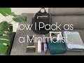 How I Pack as a Minimalist | Minimalist Lifestyle