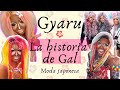Gyaru: La historia de Gal - Moda japonesa
