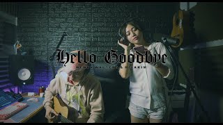 Hello Goodbye - YB \u0026 Heiakim (Wendy Walters Cover)