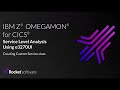 IBM Z® OMEGAMON® For CICS® Service Level Analysis Feature practical usage in e3270UI