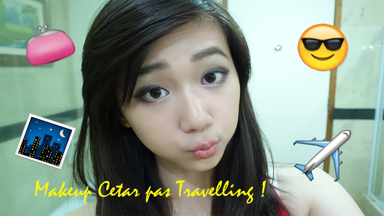 MAKEUP CETAR PAS TRAVELLING YouTube