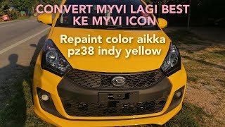 Repaint Myvi Lagi Best Convert Myvi Icon Spray Color Aikka Indy Yellow Pz38 Part 2 Resimi