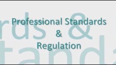 Professional Standards & Regulation