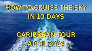 How to Cruise the Sky in 10 Days