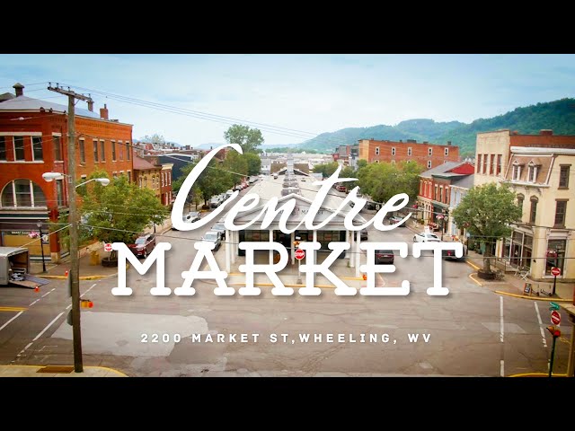 Centre Market - Wheeling, WV