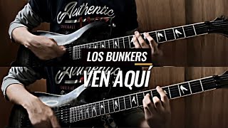Los Bunkers - Ven Aquí / Guitar Cover