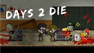 Days 2 Die - Full Gameplay screenshot 3