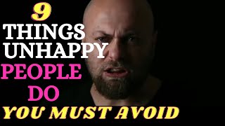 What Unhappy People Do You Must Avoid: (how to live a happy life)