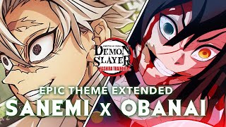 「Sanemi x Obanai Theme」Extended 1 HOUR | Demon Slayer S4 OST - Hashira Training Arc