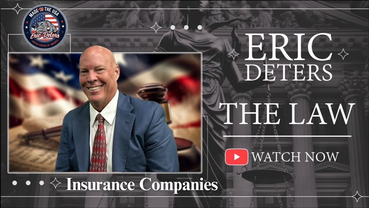 Eric Deters The Law | “Insurance Companies”
