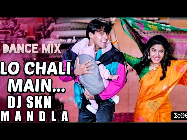 lo chali main || dance mix || dj skn mandla exclusive class=